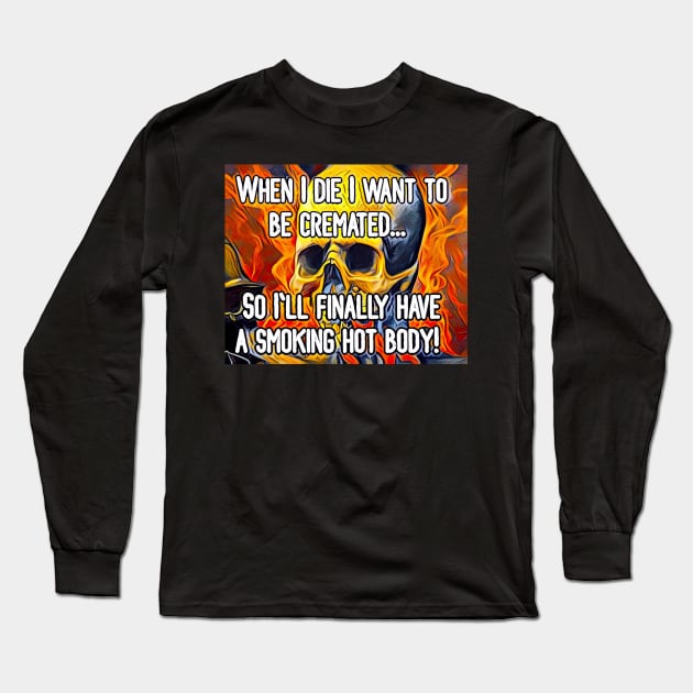 Smoking Hot Body Long Sleeve T-Shirt by StewStudio